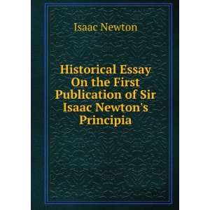   First Publication of Sir Isaac Newtons Principia Isaac Newton Books