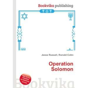  Operation Solomon Ronald Cohn Jesse Russell Books