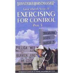 Downunder Horsemanship Groundwork Series II Exercising for Control 