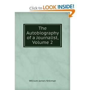  Autobiography of a Journalist, Volume 2 William James Stillman Books