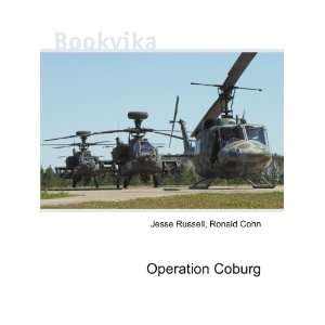  Operation Coburg Ronald Cohn Jesse Russell Books