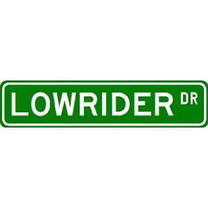  LOWRIDER Street Sign ~ Custom Street Sign   Aluminum 