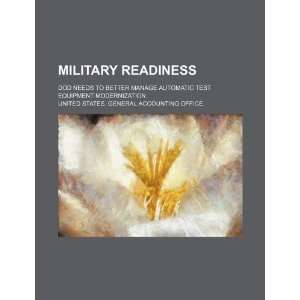  Military readiness DOD needs to better manage automatic 