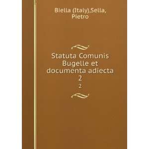  Statuta Comunis Bugelle et documenta adiecta. 2 Sella 