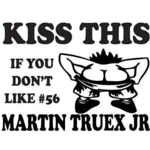  KISS THIS #56 MARTIN TRUEX JR GUY STICKER VINYL DECAL 