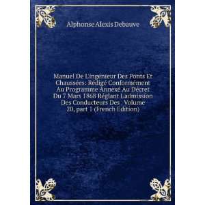   Conducteurs Des . Volume 20,Â part 1 (French Edition) Alphonse