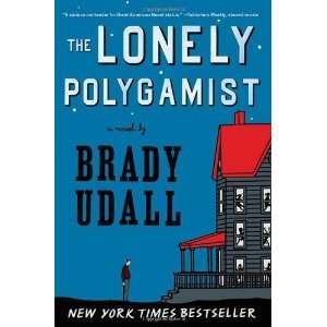   The Lonely Polygamist A Novel [Paperback] Brady Udall Books