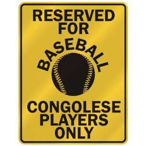 RESERVED FOR  B ASEBALL CONGOLESE PLAYERS ONLY  PARKING SIGN COUNTRY 