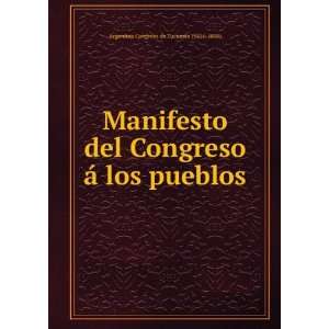  Manifesto del Congreso Ã¡ los pueblos Argentina Congreso 