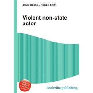  Violent non state actor Ronald Cohn Jesse Russell Books