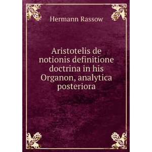 Aristotelis de notionis definitione doctrina in his Organon, analytica 