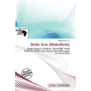  Belle Vue (Wakefield) (9786200575647) Iosias Jody Books