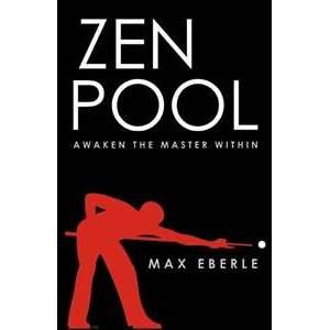   Zen Pool   Awaken The Master Within by Max Eberle