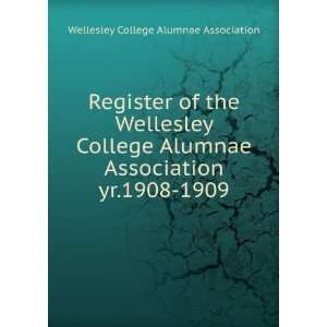   . yr.1908 1909 Wellesley College Alumnae Association Books