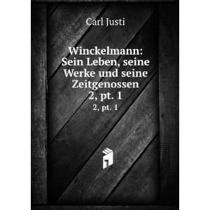  Winckelmann Sein Leben, seine Werke und seine 