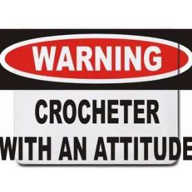  Warning Crocheter with an attitude Mousepad Office 
