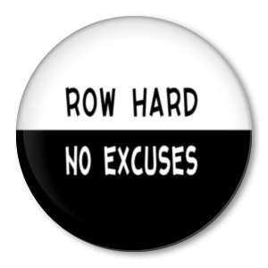 ROW HARD NO EXCUSES crew pin coxswain button rowing row  