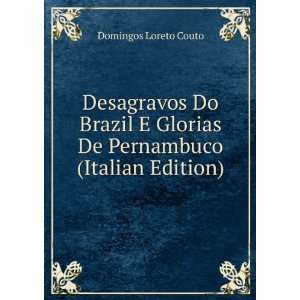  Desagravos Do Brazil E Glorias De Pernambuco (Italian 