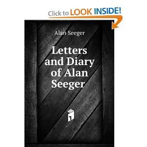  Letters and Diary of Alan Seeger . Alan Seeger Books