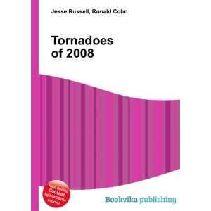  Tornadoes of 2008 Ronald Cohn Jesse Russell Books