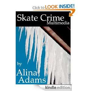 Skate Crime Multimedia (Figure Skating Mystery) Alina Adams  