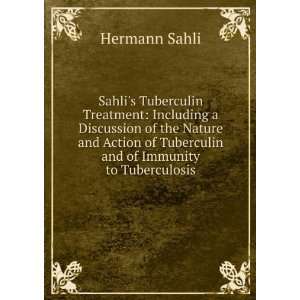  Sahlis Tuberculin Treatment Including a Discussion of 