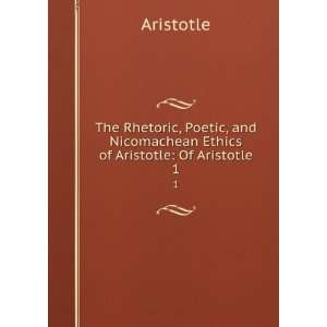   and Nicomachean Ethics of Aristotle Of Aristotle. 1 Aristotle Books