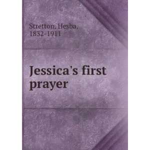 Jessicas first prayer Hesba, 1832 1911 Stretton  Books