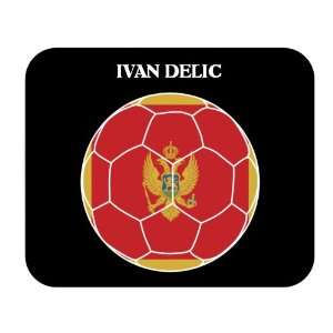  Ivan Delic (Montenegro) Soccer Mouse Pad 