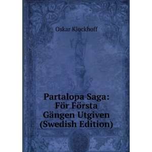 Partalopa Saga FÃ¶r FÃ¶rsta GÃ¤ngen Utgiven (Swedish Edition 