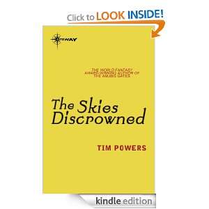 The Skies Discrowned Tim Powers  Kindle Store