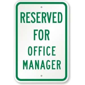  Reserved For Office Manager Diamond Grade Sign, 18 x 12 