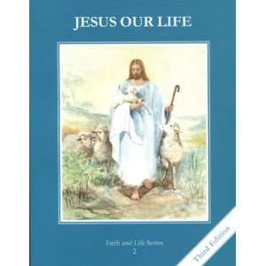  Jesus Our Life Student Book Grade 2 Faith and Life 3rd ed 