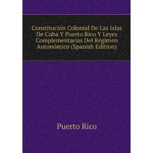 ConstituciÃ³n Colonial De Las Islas De Cuba Y Puerto Rico Y Leyes 