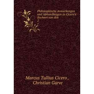  Philosophische Anmerkungen und Abhandlungen zu Ciceros 