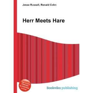  Herr Meets Hare Ronald Cohn Jesse Russell Books
