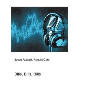  Bills, Bills, Bills Ronald Cohn Jesse Russell Books