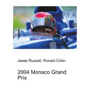  2004 Monaco Grand Prix Ronald Cohn Jesse Russell Books