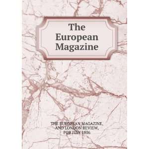  The European Magazine AND LONDON REVIEW, FOR JULY 1806 