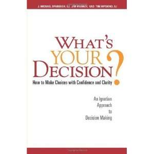  Whats Your Decision? How to Make Choices with Confidence 