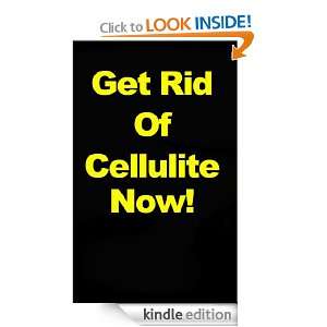 Get Rid Of Cellulite   Quick & Easy Get Rid Of Cellulite Guide To Slim 