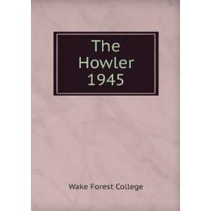 The Howler. 1945 Wake Forest College  Books