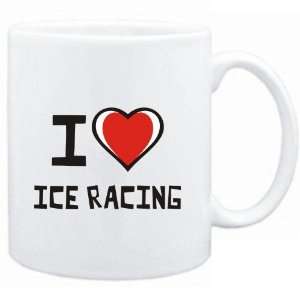  Mug White I love Ice Racing  Sports