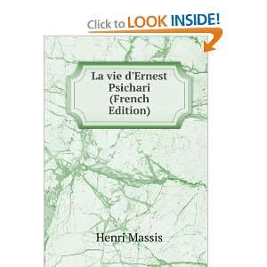    La vie dErnest Psichari (French Edition) Henri Massis Books