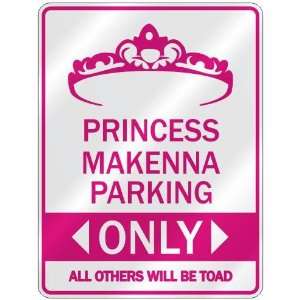   PRINCESS MAKENNA PARKING ONLY  PARKING SIGN