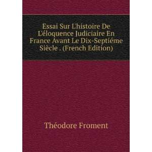  Essai Sur Lhistoire De LÃ©loquence Judiciaire En 