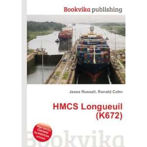  HMCS Longueuil (K672) Ronald Cohn Jesse Russell Books