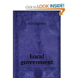  Local government. M D Chalmers Books