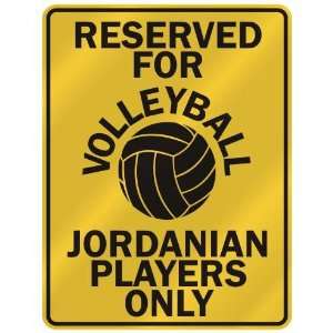 RESERVED FOR  V OLLEYBALL JORDANIAN PLAYERS ONLY  PARKING SIGN 