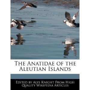  The Anatidae of the Aleutian Islands (9781241704179) Alys 
